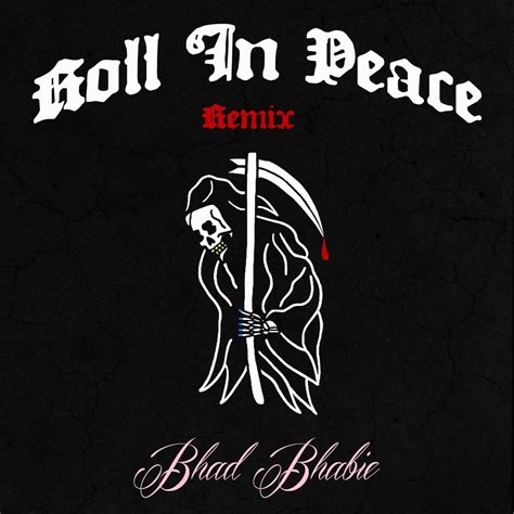 Roll In Peace Remix Original By Kodak Black And Xxxtentacion By Bhad Bhabie Listen On Audiomack