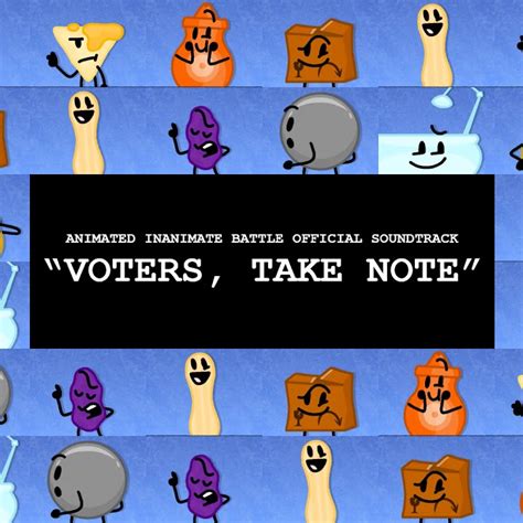 Voters Take Note Animated Inanimate Battle Wiki Fandom