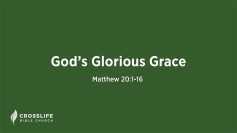 Gods Glorious Grace Matthew 201 16 Youtube