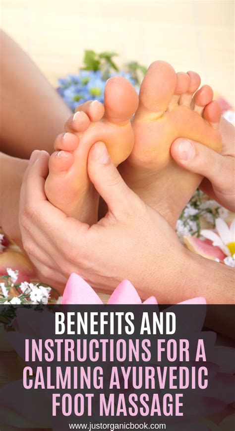 Benefits And Instructions For A Calming Ayurvedic Foot Massage