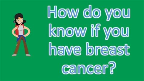 How Do You Know If You Have Breast Cancer Best Health Faqs Youtube