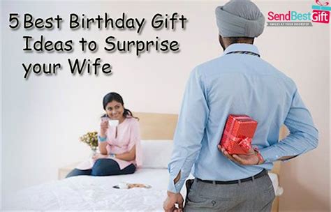 5 Best Birthday T Ideas To Surprise Your Wife Birthday T Ideas Best