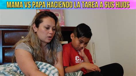 Mamá Vs Papá Haciendo La Tarea A Sus Hijos Juancho Vs La Prima Youtube