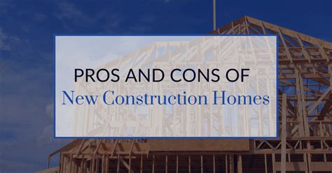 5 Pros And Cons Of New Construction Homes