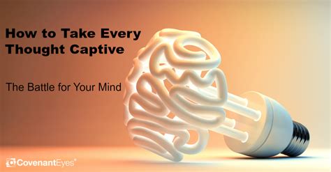 How To Take Every Thought Captive Take Every Thought Captive