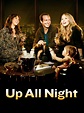 Up All Night - Full Cast & Crew - TV Guide