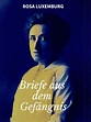 Briefe aus dem Gefängnis (ebook), Rosa Luxemburg | 9783749449422 ...