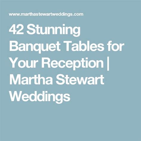 42 Stunning Banquet Tables For Your Reception With Images Banquet