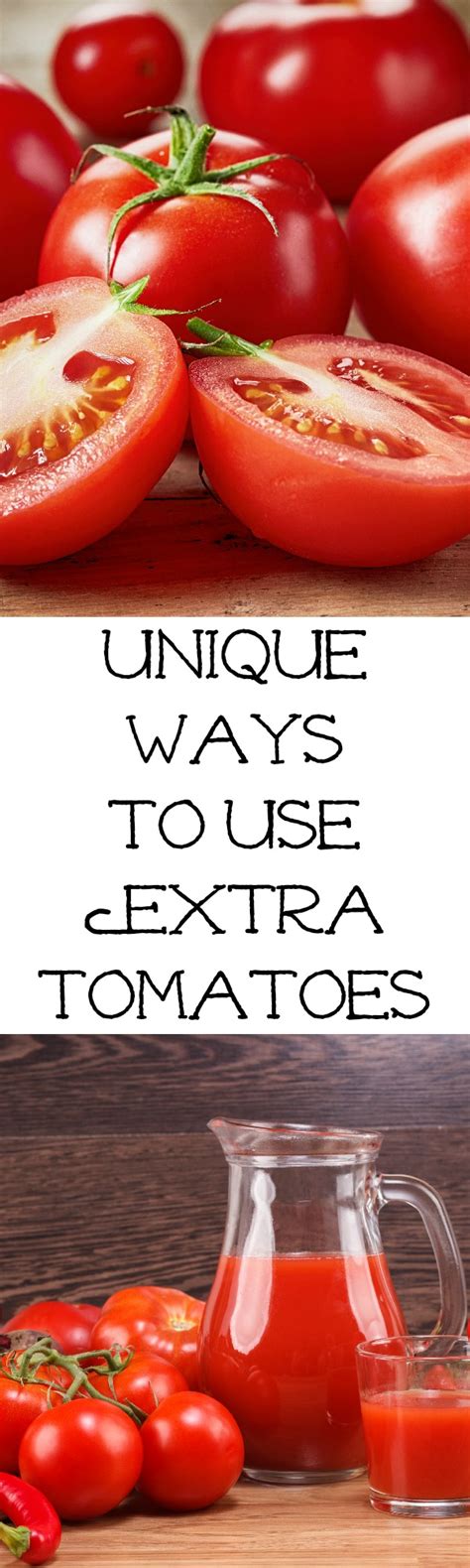 Unique Ways To Use Extra Tomatoes