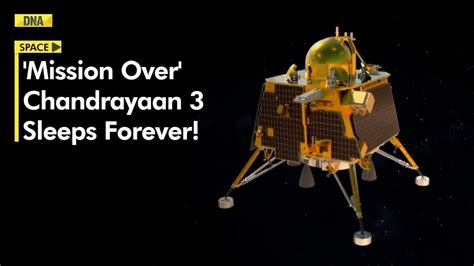 Chandrayaan 3 Mission Over Indias Mission Sleeps Forever As Moon Goes