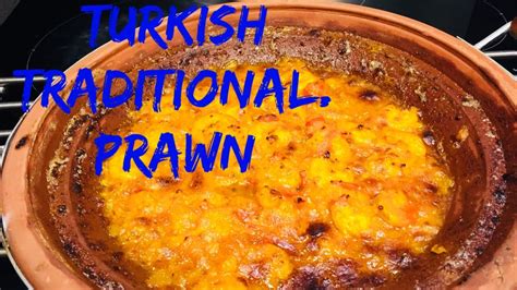 turkish traditional prawn karides gÜveÇ youtube