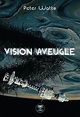 Vision aveugle by Peter Watts | Goodreads