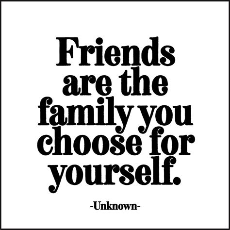 Check spelling or type a new query. Friends are the family you choose quote - recyclemefree.org