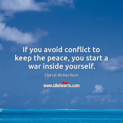 If You Avoid Conflict To Keep Peace You Daily Quotes