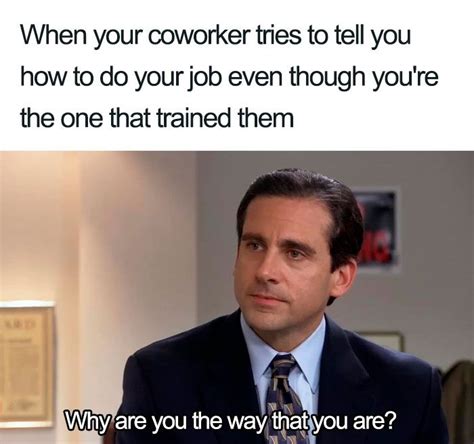 20 of the funniest coworker memes ever funny coworker memes job humor co worker memes