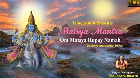 Matsya Mantra Om Matsya Rupay Namah Dashavatara Mantra Series