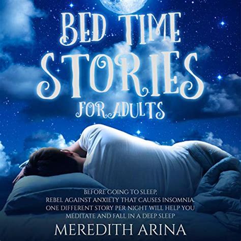 bedtime stories for adults before going to sleep rebel against anxiety that causes insomnia