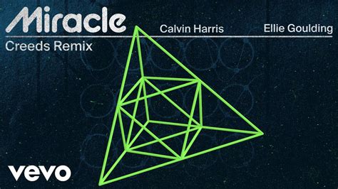 Calvin Harris Ellie Goulding Miracle Creeds Remix Official Visualiser Youtube