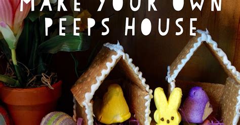 The Jersey Momma Make Your Own Peeps Houses More Fun With Peeps