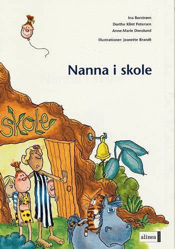 Den Første Læsning, Nanna I Skole Af Anne-Marie Donslund ...