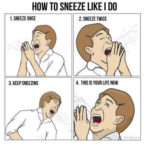 The Oatmeal On Twitter How To Sneeze Like I Do