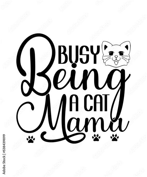Cat Quotes Svg Bundle Cat Mom Mom Svg Cat Funny Quotes Mom Life