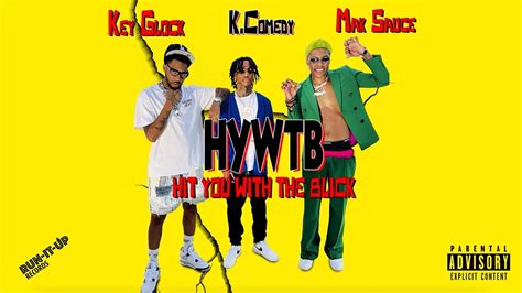 K Comedy X Key Glock X Mak Sauce Hywtb Hit You With The Blick Official Visualizer Youtube