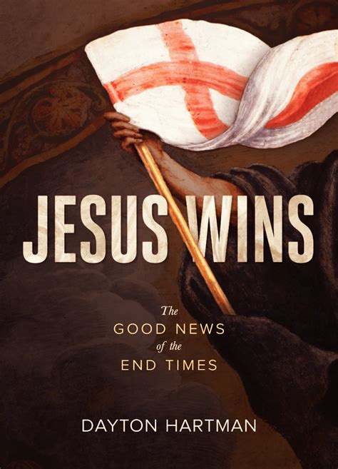Jesus Wins The Good News Of The End Times Logos Bible Software