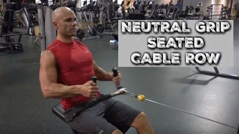Neutral Grip Seated Cable Row Youtube