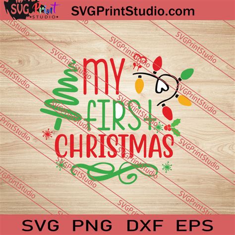 My First Christmas Svg Png Eps Dxf Silhouette Cut Files