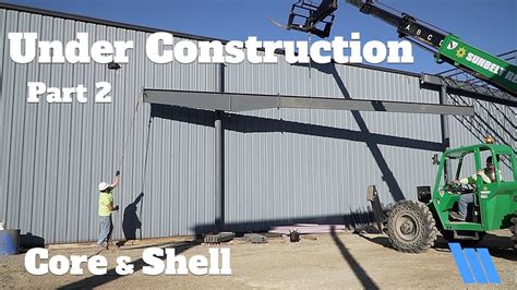 Core And Shell Under Construction Part 2 Youtube