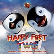 Happy Feet Two Original Motion Picture Soundtrack музыка из фильма