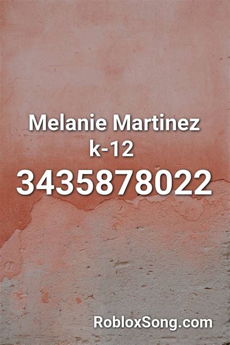 Melanie Martinez K 12 Roblox Id Roblox Music Codes Melanie Martinez