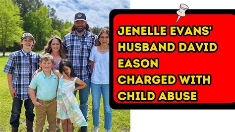 Why Jenelle Evans Husband David Eason Was Charged With Child Abuse