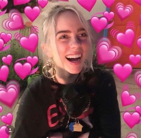 Billie Eilish Mode Poster Heart Meme Cute Love Memes Wholesome