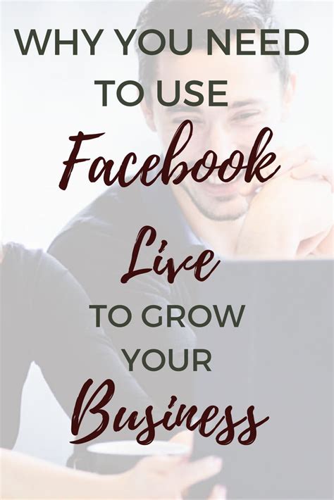 Why You Need To Use Facebook Live To Grow Your Business Business