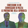 CONFESSIONE DI UN COMMISSARIO DI POLIZIA AL PROCURATORE DELLA ...