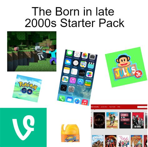 Born In The Late 90searly 2000s Starter Pack Starterp