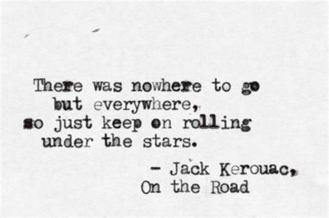 Jack Kerouac Quotes On The Road ~ Top Ten Quotes