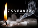 What Is Tenebrae? | Penn Catholic Newman Community