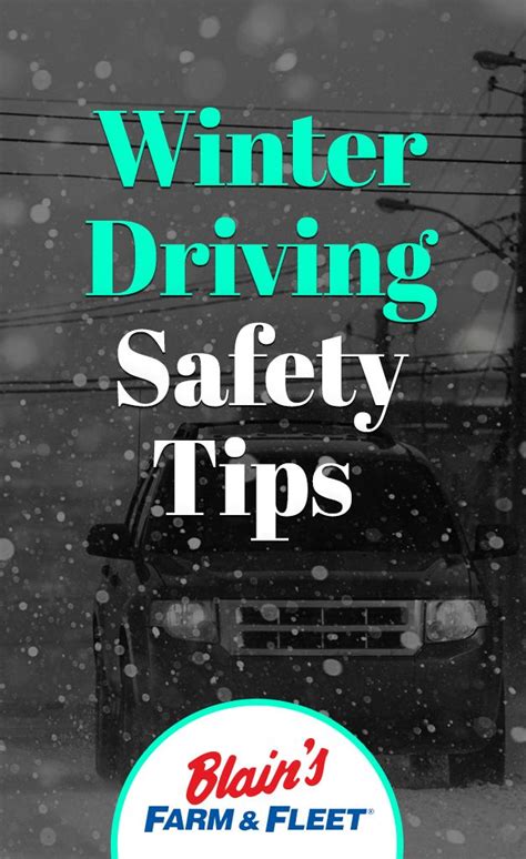 Winter Driving Safety Tips Blains Farm And Fleet Blog Winter Driving