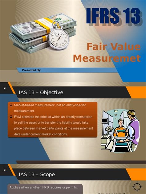 Would be received to sell an asset or paid to transfer comparability in fair value measurements and related disclosures which was one of the major. IFRS 13 Fair Value Measurement_.pptx | Fair Value ...
