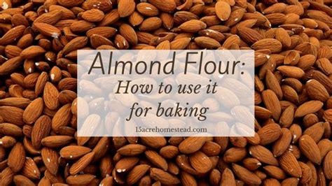 How To Use Almond Flour When Baking There Are A Lot Of Benefits To