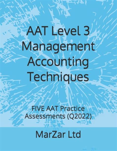 Aat Level 3 Management Accounting Techniques Five Aat Practice