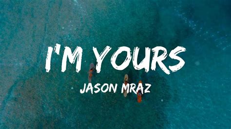 Jason Mraz Im Yours Lyrics Youtube