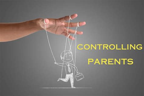 Controlling Parents Six Proven Ways To Deal With Them