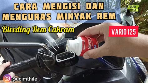 Cara Mengisi Dan Menguras Minyak Rem Motor Honda Vario 125 Bleeding