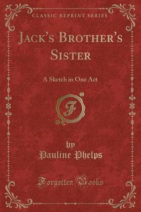 Jacks Brothers Sister Pauline Phelps 9781331079620 Boeken