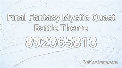 El panadero con el pan. Final Fantasy Mystic Quest Battle Theme Roblox ID - Roblox music codes