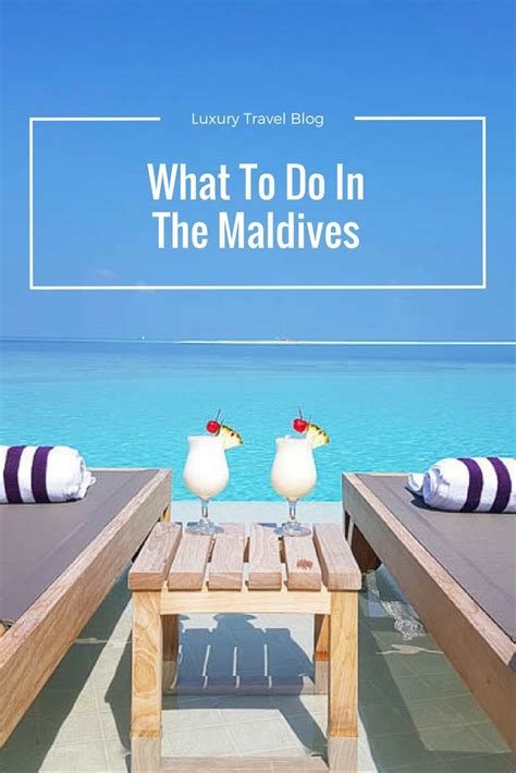Our Advice On What To Do In The Maldives And Not Its Not Limited To